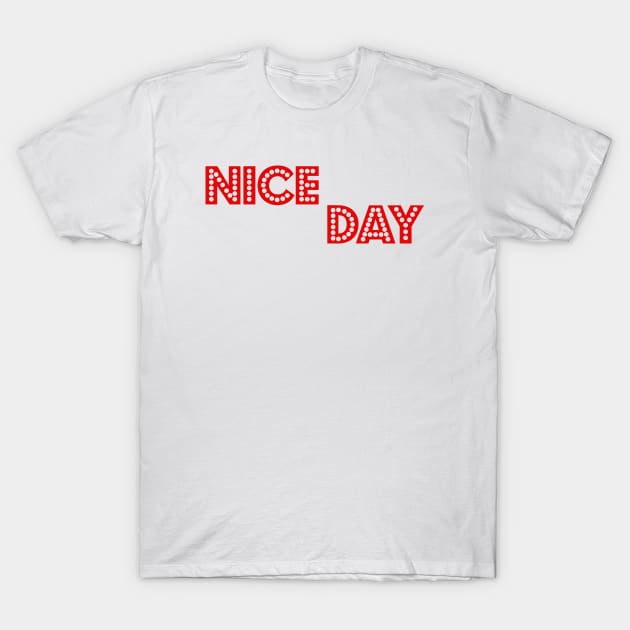 nice day T-Shirt by sarahnash